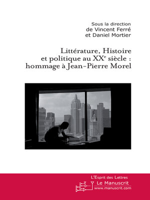 cover image of Littérature, Histoire et politique au XXe siècle